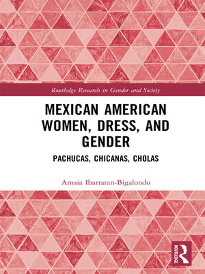 cover image of Mexican American Women, Dress and Gender